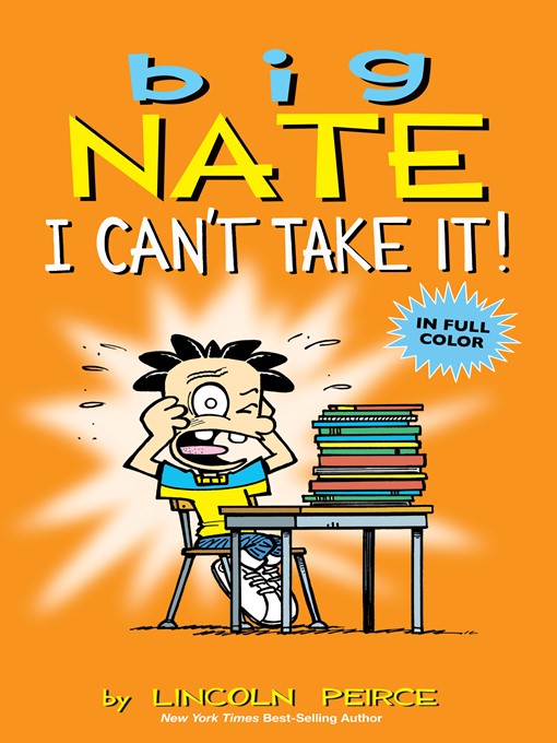 Title details for I Can't Take It! by Lincoln Peirce - Available